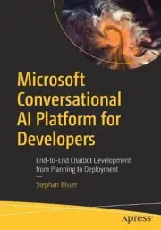 Microsoft Conversational AI Platform for Developers: End-to-End Chatbot Developm