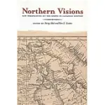 NORTHERN VISIONS: NEW PERSPECTIVES ON THE NORTH IN CANADIAN HISTORY