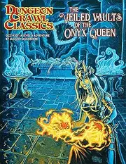 Dungeon Crawl Classics #101: The Veiled Vaults of the Onyx Q