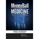 MONEYBALL MEDICINE: THRIVING IN THE NEW DATA-DRIVEN HEALTHCARE MARKET