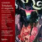 CDA67614 Nicolas Gombert Gombert - Tribulatio Et Angustia Four & Five Part