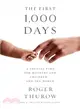 The First 1,000 Days ─ A Crucial Time for Mothers and Children-- and the World