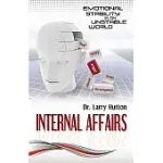 INTERNAL AFFAIRS: EMOTIONAL STABILITY IN AN UNSTABLE WORLD