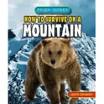 HOW TO SURVIVE ON A MOUNTAIN
