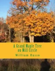 A Grand Maple Tree on Mill Circle by Dr William Russo (English) Paperback Book