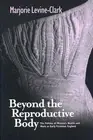 Beyond the Reproductive Body: The Politics of Women's Health and Work in Early V