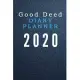 Good Deed Diary planner 2020: Journal Gratitude weekly daily planner notes