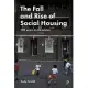The Fall and Rise of Social Housing: 100 Years on 20 Estates