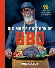 Big Moes Big Book of BBQ by Moe Cason NEW Hardback