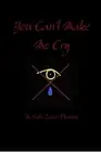 You Can't Make Me Cry by M. Kate Laws-Phariss Paperback Book