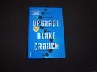 Signed Blake Crouch Upgrade US 1st/1st