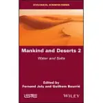 MANKIND AND DESERTS 2: WATER AND SALTS