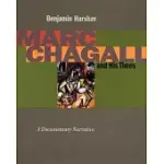 MARC CHAGALL AND HIS TIMES: A DOCUMENTARY NARRATIVE