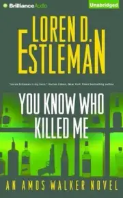You Know Who Killed Me (Amos Walker Series) by Estleman, Loren D. in New