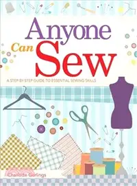 在飛比找三民網路書店優惠-Anyone Can Sew ─ A Step-by-Ste