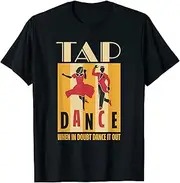 [keoStore] Tap Dance - When in Doubt Dance It Out ds742 T-Shirt Black
