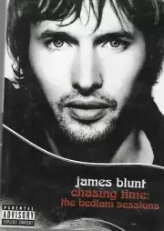James Blunt - Chasing Time: The Bedlam Sessions (DVD, 2006, Explicit Parental...