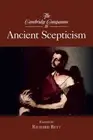 Cambridge Companion to Ancient Scepticism, Hardcover by Bett, Richard (EDT), ...