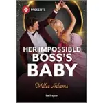 HER IMPOSSIBLE BOSS’S BABY