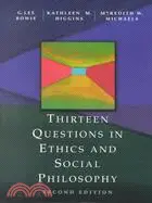 在飛比找三民網路書店優惠-Thirteen Questions in Ethics &