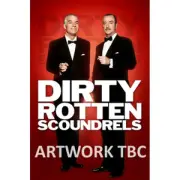 Dirty Rotten Scoundrels
