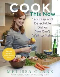 在飛比找博客來優惠-Cook This Now: 120 Easy and De