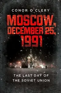 在飛比找誠品線上優惠-Moscow, December 25, 1991: The