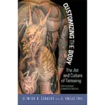 CUSTOMIZING THE BODY: THE ART AND CULTURE OF TATTOOING