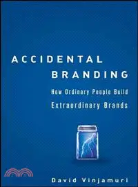 在飛比找三民網路書店優惠-ACCIDENTAL BRANDING : HOW ORDI