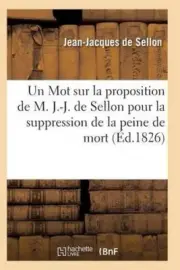 Un Mot sur la proposition de M. J.-J. de Sellon pour la suppression de la