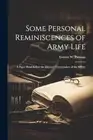 Everett W. Everett - Some Personal Reminiscences of Army Life A Pape - S555z