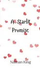 Nathan King A Starlit Promise (Hardback)