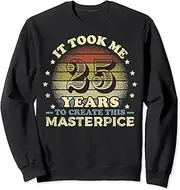 [X.Style] 25th Birthday 25 Year Old to Create This Masterpiece Sweatshirt ds749 Sweatshirt (S) Black