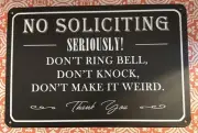 Humorous No Soliciting Sign for House /Office 12 X 8in Black Dont Make it Weird