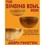 THE SINGING BOWL BOOK: 8.5X11 COFFEE TABLE EDITION W/ 140 COLOR PHOTOS