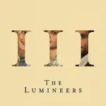 THE LUMINEERS - III (180 GR)