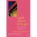 A GOOD NIGHT OUT FOR THE GIRLS: POPULAR FEMINISMS IN CONTEMPORARY THEATRE AND PERFORMANCE