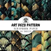 Art Deco Scrapbook Paper: 20 Double-Sided Sheets of Art Deco Designs for Scrapbooking, Junk Journals, Card Making, Decoupage, Origami, Paper Crafts, DIY Projects and Mixed Media