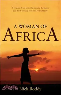 在飛比找三民網路書店優惠-A Woman of Africa：If you run f