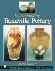 Understanding Roseville Pottery by Mark Bassett (English) Hardcover Book