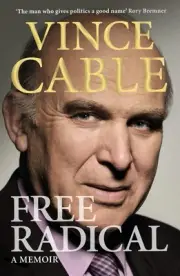 Free Radical: A Memoir by Vince Cable (English) Paperback Book