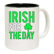 Irish For The Day St Patricks Day Ireland Mug Cup