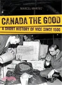 在飛比找三民網路書店優惠-Canada the Good ― A History of