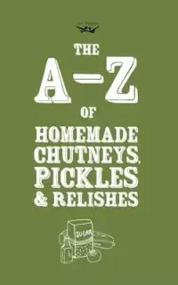 在飛比找博客來優惠-A-Z of Homemade Chutneys, Pick