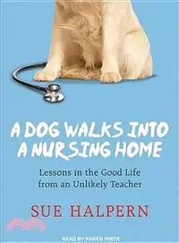 在飛比找三民網路書店優惠-A Dog Walks into a Nursing Hom