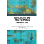 LATIN AMERICA AND POLICY DIFFUSION: FROM IMPORT TO EXPORT
