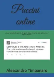 Puccini online: La storia dell'ultimo grande genio della lirica narrata attraver