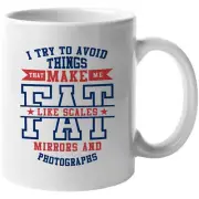 I Tried To Avoid Things That Make Me Fat. Funny Diet Quote Coffee & Tea Gift Mug