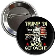 [Generic] 2024 Election Trump Won Get Over It Collectible Button Pinback, 2.25 inches, Take America Back, FIGHT FIGHT, FIGHT, MAGA, Standard, Metal, no gemstone
