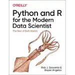PYTHON AND R FOR THE MODERN DATA SCIENTIST: THE BEST OF BOTH WORLDS